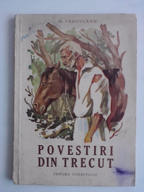 Povestiri din trecut - M. Sadoveanu / R2S Povestiri din trecut - M. Sadoveanu / R2S