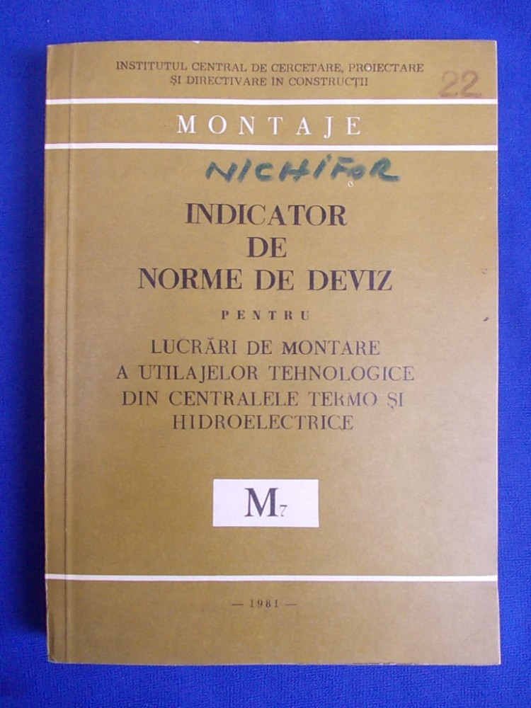 INDICATOR DE NORME DE DEVIZ PENTRU LUCRARI DE MONTARE CENTRALE ( M7 ) -  1981 | Okazii.ro
