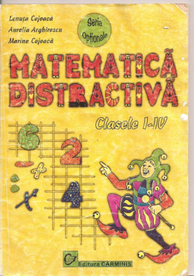 (C5921) MATEMATICA DISTRACTIVA DE LENUTA COJOACA, CLASELE I-IV foto