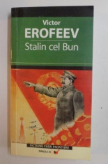 STALIN CEL BUN de VICTOR EROFEEV foto