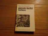PIETRELE DACILOR VORBESC - Paul MacKendrick - 1978, 175 p.