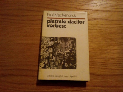 PIETRELE DACILOR VORBESC - Paul MacKendrick - 1978, 175 p. foto