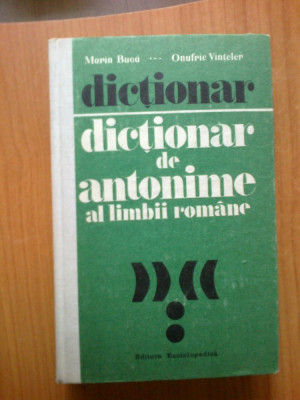 h0 Dictionar De Antonime Al Limbii Romane - Marin Buca, Onufrie Vinteler foto