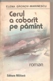 (C5935) CERUL A COBORAT PE PAMANT DE ELENA GRONOV-MARINESCU, 1991