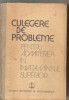 (C5918) CULEGERE DE PROBLEME PENTRU ADMITERE IN INVATAMANTUL SUPERIOR, MAT, FIZ.