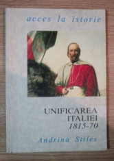 UNIFICAREA ITALIEI 1815 - 1970 de ANDRINA STILES foto