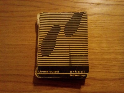 ARKADI ADAMOV - Urma Vulpii - 1968, 330 p. foto