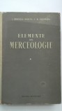 I. Ionescu-Muscel, B. Cotigaru - Elemente de merceologie, vol. I, 1956
