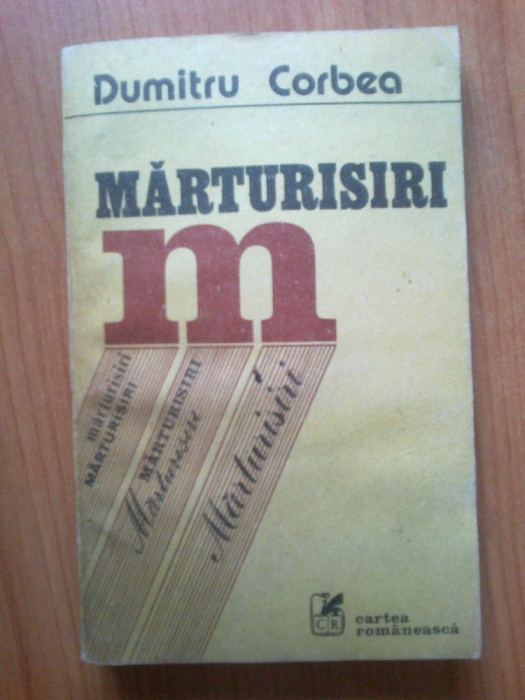 d5 Dumitru Corbea - Marturisiri