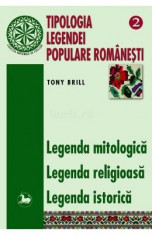 Tipologia legendei populare romanesti 2 - Legenda Mitologica, Legenda Religioasa - Tony Brill foto