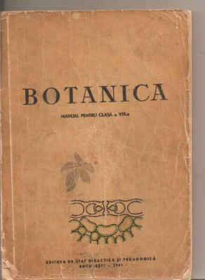 (C5910) BOTANICA. MANUAL PENTRU CLASA A VIII-A, AUTORI: ION CIOBANU, 1961 foto