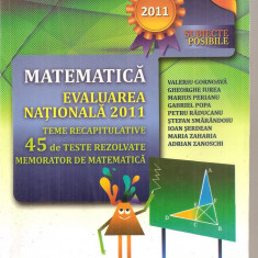 (C5945) MATEMATICA. EVALUAREA NATIONALA, 2011 DE VALERIU GORNOAVA, TESTE