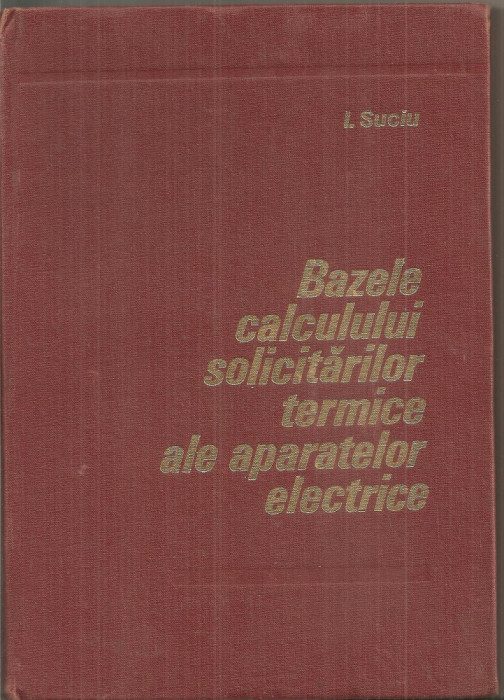 (C5917) BAZELE CALCULULUI SOLICITARILOR TERMICE ALE APARATELOR ELECTRICE, SUCIU
