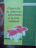 CIUPERCILE IN INDUSTRIA SI IN ARTA CULINARA, Alta editura