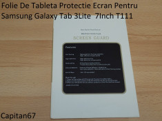 Folie De Tableta Protectie Ecran Pentru Samsung Galaxy Tab 3Lite 7Inch T111 foto