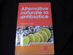 ALTERNATIVE NATURALE LA ANTIBIOTICE-CRISTOPER VASEY-204 PG- foto