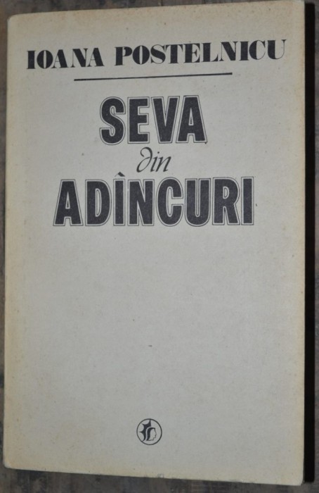 Seva din adincuri - Ioana Postelnicu foto mare Seva din adincuri - Ioana Postelnicu foto mare