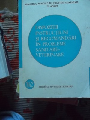 DISPOZITII INSTRUCTIUNI SI RECOMANDARI IN PROBLEME SANITARE-VETERINARE foto