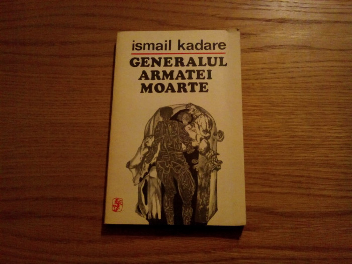 GENERALUL ARMATEI MOARTE - Ismail Kadare - Editura Univers, 1973, 222 p.