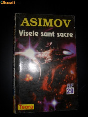 Isaac Asimov - Visele sunt sacre foto