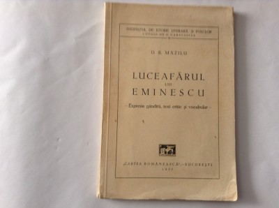 D.R.MAZILU-LUCEAFARUL LUI EMINESCU/EXPRESIA GANDIRII,TEXT CRITIC SI VOCABULAR, foto