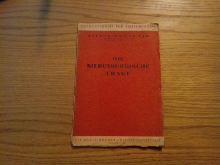 DIE SIEBENBURGISCHE FRAGE - Silviu Dragomir - 1944, 24 p.