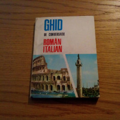 GHID DE CONVERSATIE * ROMAN - ITALIAN - A. Virgil - 1968, 186 p.