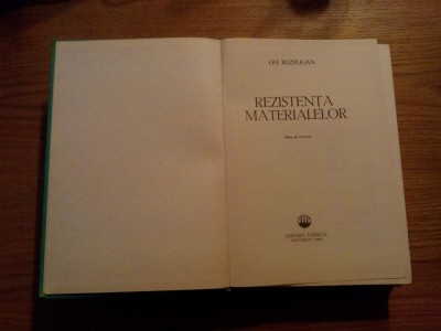 REZISTENTA MATERIALELOR - Gh. Buzdugan - editia XI revizuita, 1980, 742 p. foto