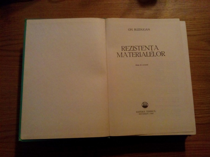 REZISTENTA MATERIALELOR - Gh. Buzdugan - editia XI revizuita, 1980, 742 p.
