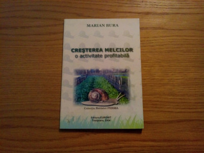 CRESTEREA MELCILOR - Marian Bura - 2004, 120 p. foto
