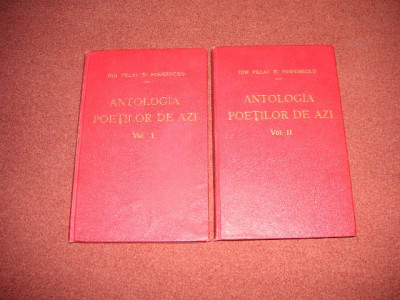 Antologia poetilor de azi - Ion Pillat si Perpessicius (2 volume) - 1925 foto