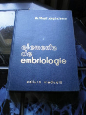 ELEMENTE DE EMBRIOLOGIE DR. V. ANGHELESCU foto
