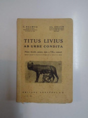 TITUS LIVIUS AB URBE CONDITA. PRIMA DECADA PENTRU CLASA A VII-A COMUNA de C. BALMUS, AL. GRAUR, EDITIA I 1935 foto