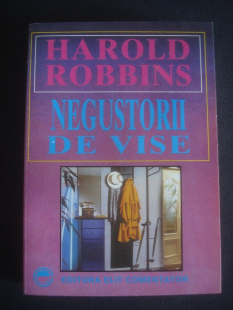 HAROLD ROBBINS - NEGUSTORII DE VISE