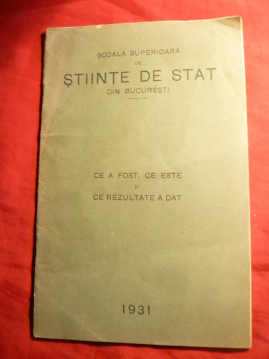 Scoala Sup. de Stiinte de Stat - Ce a fost ,ce este ,ce rezultate a dat -Ed.1931