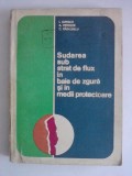 Sudarea sub strat de flux in baie de zgura si in medii protectoare / R6P4S