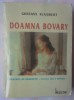 GUSTAVE FLAUBERT - DOAMNA BOVARY, 1999