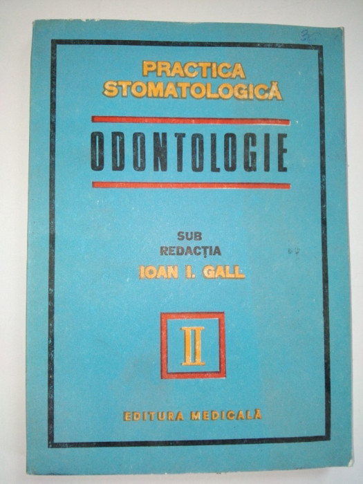 Odontologie - Practica Stomatologica Ed. Medicala 1979