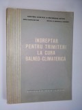 Indreptar pentru trimiteri la cura balneo- climaterica Ed. Medicala 1965