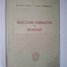 Indicatori radioactivi in medicina Ed. Medicala 1958