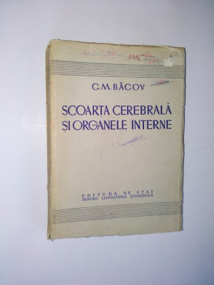 Scoarta cerebrala si organele interne Ed. Medicala 1952 foto