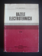 I. S. ANTONIU - BAZELE ELECTROTEHNICII volumul 2 foto