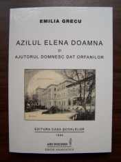 Azilul Elena Doamna si ajutorul domnesc dat orfanilor - E. Grecu (facsimil 1944) foto