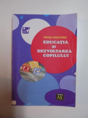 EDUCATIA SI DEZVOLTAREA COPILULUI de MIHAI DIACONU , 2007 foto