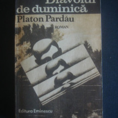 PLATON PARDAU - DIAVOLUL DE DUMINICA