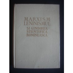 MARXISM-LENINISMUL SI GANDIREA STIINTIFICA ROMANEASCA {1964}