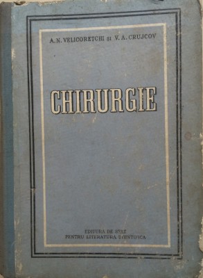 CHIRURGIE - A. N. Velicoretchi, V. A. Crujcov foto