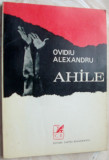 Cumpara ieftin OVIDIU ALEXANDRU - AHILE (VERSURI) [editia princeps, 1971]