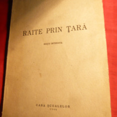 Ion Petrovici - Raite prin Tara - Ed. intregita 1944 , Ed.Casa Scoalelor