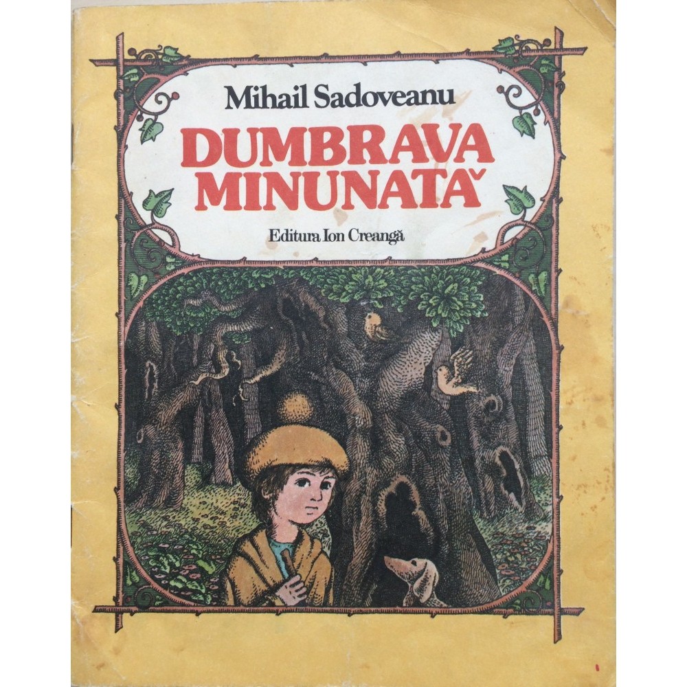Mihail Sadoveanu Dumbrava Minunata Rezumat DUMBRAVA MINUNATA - Mihail Sadoveanu | arhiva Okazii.ro